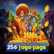 256 jogo paga